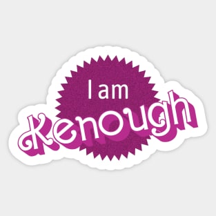 I am Kenough - I am enough Ken Sticker